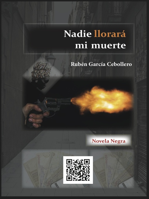 Title details for Nadie llorará mi muerte by Rubén García Cebollero - Available